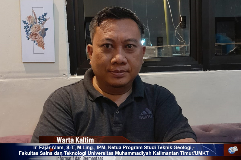 Fajar Alam Ketua Program Studi Teknik Geologi Fakultas Sains dan Teknologi Universitas Muhammadiyah Kalimantan Timur UMKT