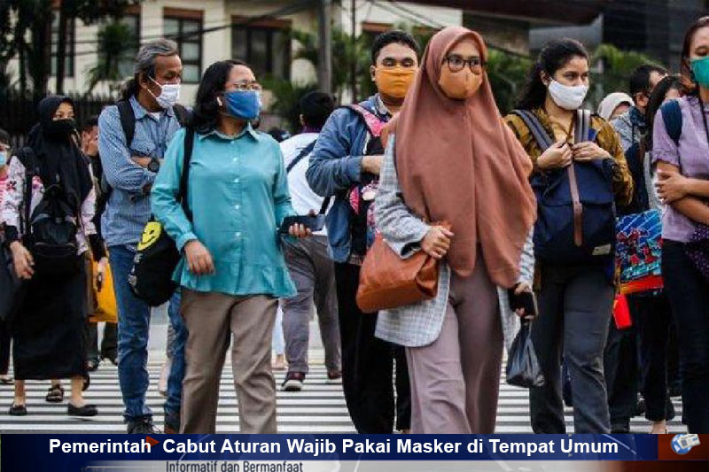 Pemerintah Cabut Aturan Wajib Pakai Masker di Tempat Umum